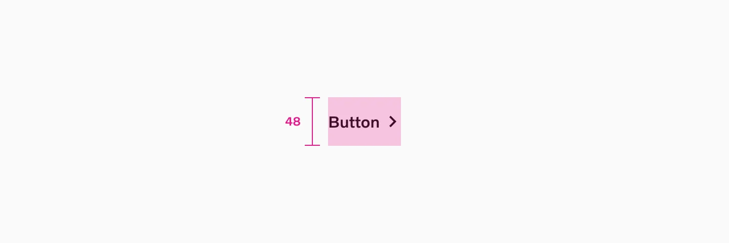 Button text large using 48px target size