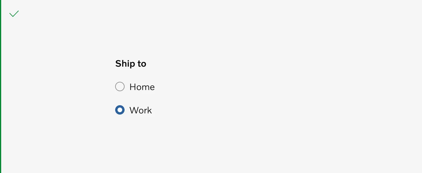 Use radio buttons for single selection